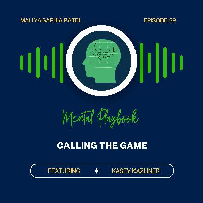 Ep. 29: Calling the Game