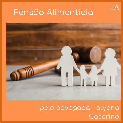 Pensão Alimentícia II - Pedido e Curiosidades por Tatyana Casarino. Pensão Alimentícia II - Pedido e Curiosidades por Tatyana Casarino.