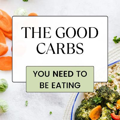 Not All Carbs Are The SAME! (And Why You NEED Them)