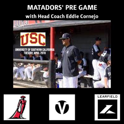 Matadors' Baseball Pre Game, April 29th - USC