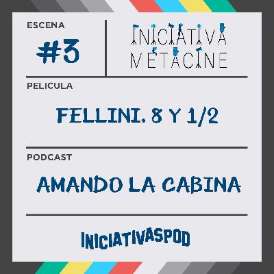 INICIATIVA METACINE #03: Fellini, 8½ (1963)