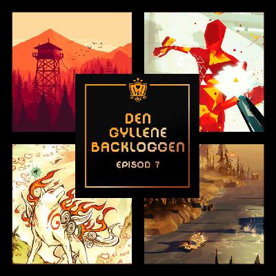 259. Den Gyllene Backloggen - Episod 7