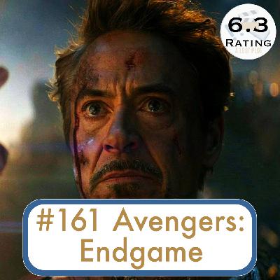 Episode 161: Avengers: Endgame: Time Travel, Character Arcs, and the Downhill Trend of Marvel Studios