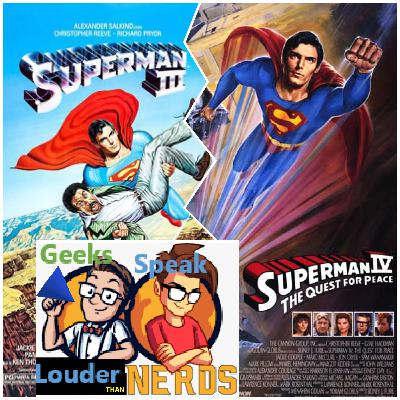 Geek v Nerd: Superman 3 vs Superman 4 w/ Guest Foster