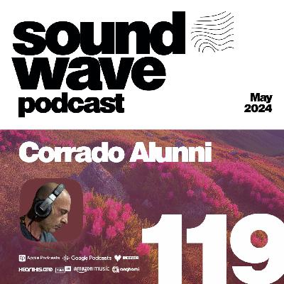 Corrado Alunni - Sound Wave Podcast 119