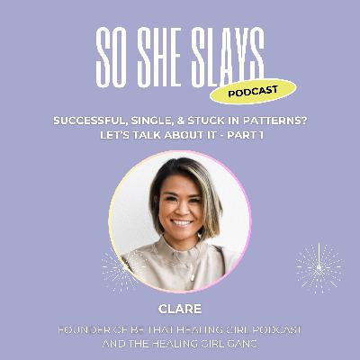 Successful, Single, & Stuck in Patterns? Let’s Talk About It - Part 1
