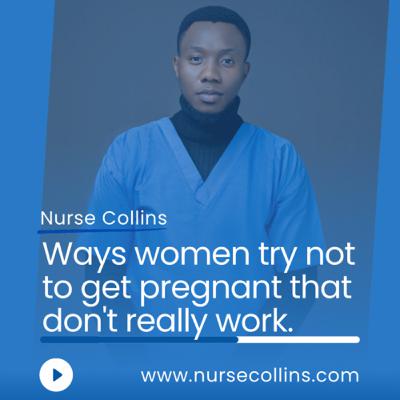 Ways women try not to get pregnant that don't really work.