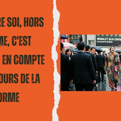 Pank Hypnosophie #1237 : Oser être soi, hors norme, c'est prendre en compte les retours de la norme Pank Hypnosophie #1237 : Oser être soi, hors norme, c'est prendre en compte les retours de la norme