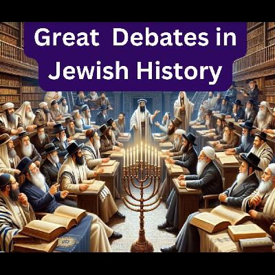 Great Disputes  in Jewish History: Maimonides, Hasidism, Zionism & Women’s Roles - Rabbi Mayer Schiller Great Disputes  in Jewish History: Maimonides, Hasidism, Zionism & Women’s Roles - Rabbi Mayer Schiller