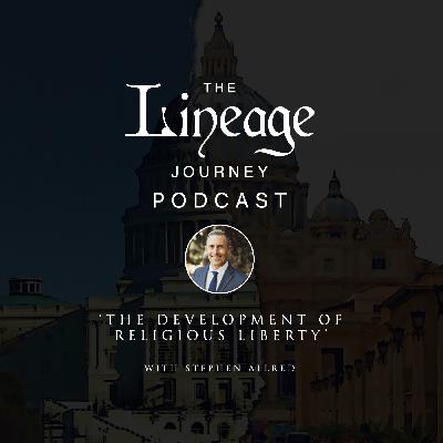 The Development of Religious Liberty | Stephen Allred