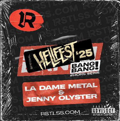 HORS SERIE HELLFEST '25 - LA DAME METAL & JENNY OLYSTER en invitées HORS SERIE HELLFEST '25 - LA DAME METAL & JENNY OLYSTER en invitées