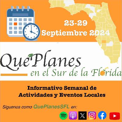 Que Planes en el Sur de la Florida-US | Sep23-29,2024 Que Planes en el Sur de la Florida-US | Sep23-29,2024