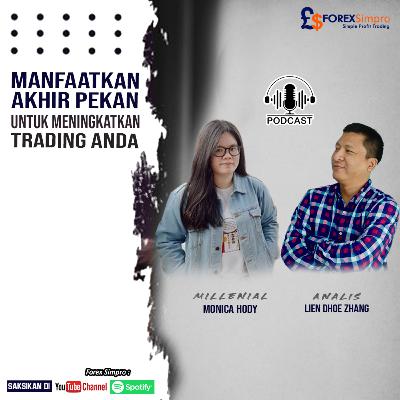 Manfaatkan Akhir Pekan untuk Meningkatkan Trading Anda