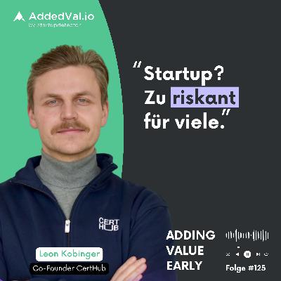125: Wie du ein Startup baust, wenn Kunden nicht kaufen, weil du ein Startup bist