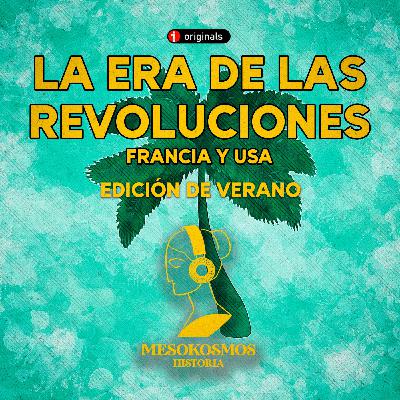 La Era de las Revoluciones: USA y Francia