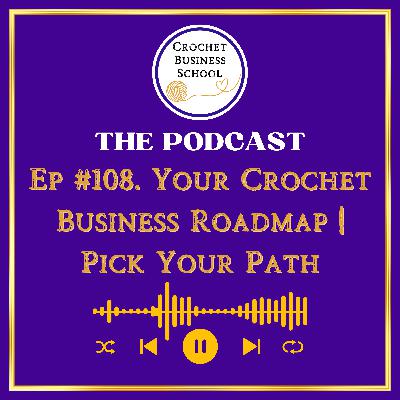 Your Crochet Business Roadmap | Pick Your Path