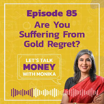 Are You Suffering From Gold Regret?