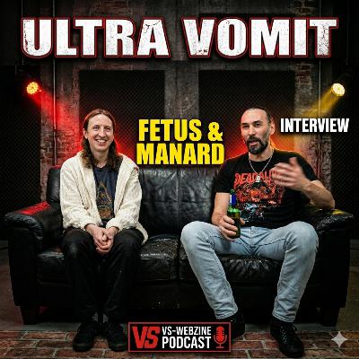 Du Grindcore aux Zéniths - L’incroyable aventure d’ULTRA VOMIT (Podcast avec Manard & Fetus) Part 1