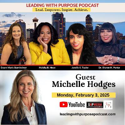 S3 E04-Empowering Authentic Leadership with Michelle Hodges
