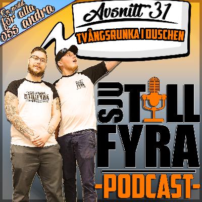 Avsnitt 31 - Tvångsrunka i duschen