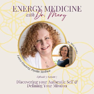 Discovering your Authentic Self & Defining Your Mission | Laura Hoorweg, Psychic Medium