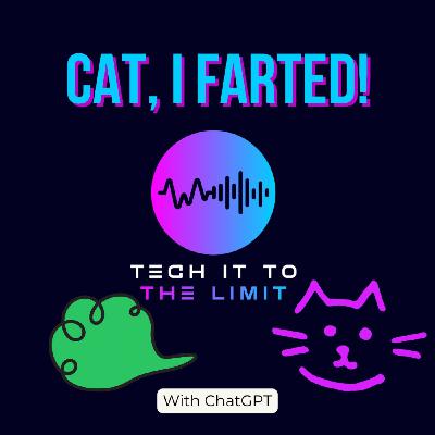 Cat, I Farted!