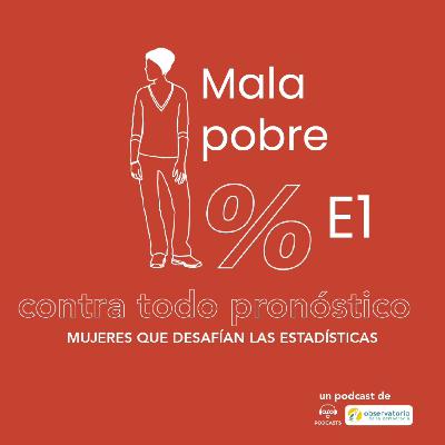 E1 Mala pobre