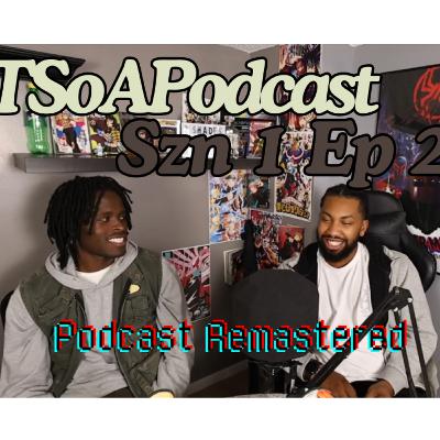 Two Shades of Anime Podcast Season 1 Ep 2 - Podcast Remastered Two Shades of Anime Podcast Season 1 Ep 2 - Podcast Remastered
