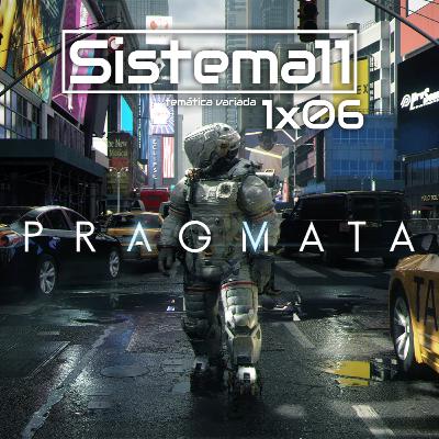 Sistema11 - 1x06 - Pragmata, trama desvelada