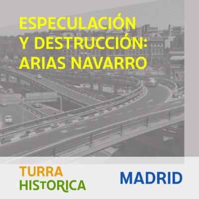#EM15 Especulación y destrucción en la alcaldía de Arias Navarro (1965-1973)