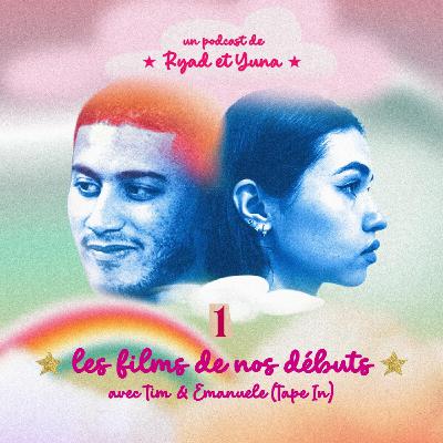Episode #1 - Les Films de nos Débuts avec Emanuele et Tim (Tape In) Episode #1 - Les Films de nos Débuts avec Emanuele et Tim (Tape In)