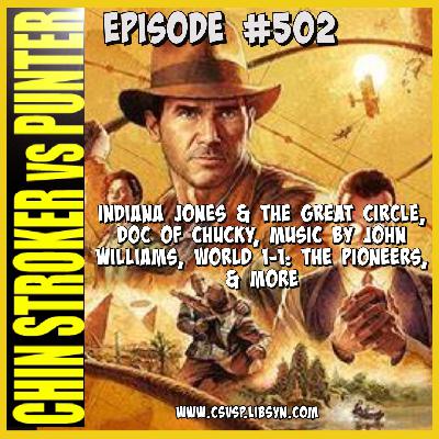 502: Indiana Jones & the Great Circle, Doc of Chucky, Music By John Williams, World 1-1: The Pioneers, & MORE