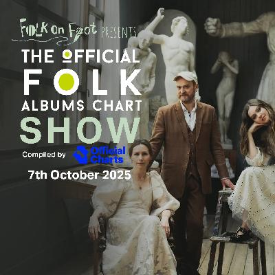 Official Folk Albums Chart Show—7th October 2025