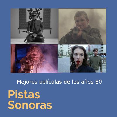 Las mejores películas de los años 80 (con Alonso Aguilar y Francisco Acuña)