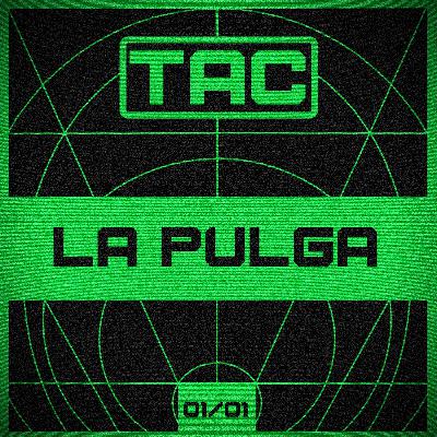 TAC - La Pulga - T1E01
