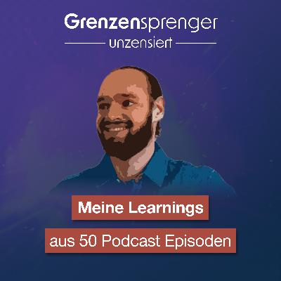 #050 Meine Learnings aus 50 Podcast Episoden #050 Meine Learnings aus 50 Podcast Episoden