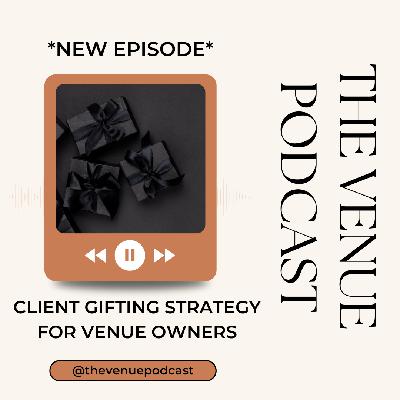 Client Gifting Strategy & Ideas for Wedding Venues