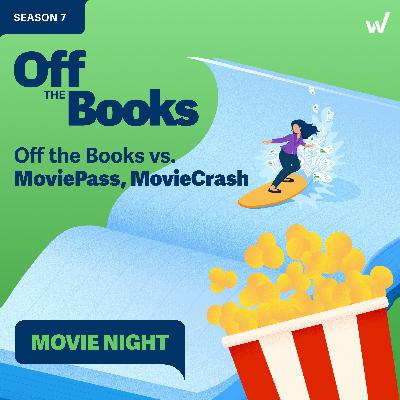Off the Books vs MoviePass, MovieCrash