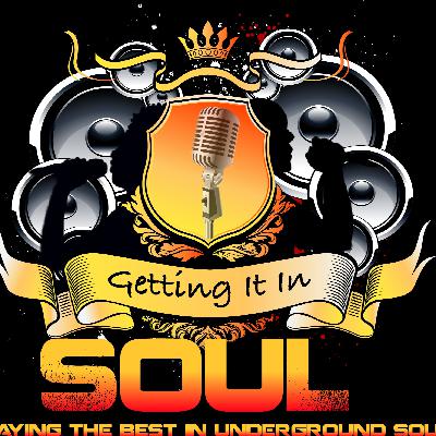 Getting It In SouL Show #276 Getting It In SouL Show #276