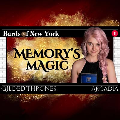 Episode 31: Memory's Magic | Gilded Thrones