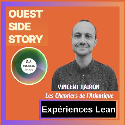 #22 le Lean a sauvé la croissance de l'entreprise, par Vincent Hairon de Chantiers de l'Atlantique {live @Expériences LEAN}