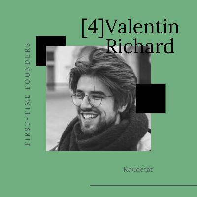 #4 - Valentin Richard - Koudetat - "J'ai cru ne plus jamais me relever après la faillite de ma boite" #4 - Valentin Richard - Koudetat - "J'ai cru ne plus jamais me relever après la faillite de ma boite"