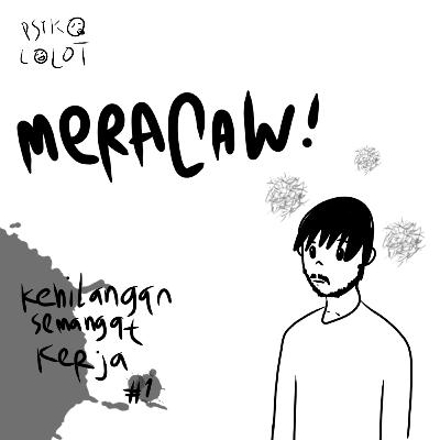 Kehilangan Semangat Kerja - #1