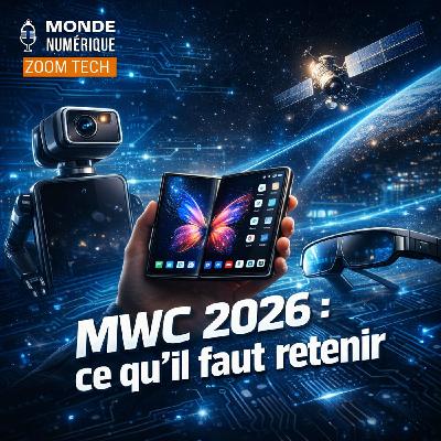 🔎 MWC 2026 : que faut-il retenir du salon de Barcelone ? (Zoom Tech) 🔎 MWC 2026 : que faut-il retenir du salon de Barcelone ? (Zoom Tech)