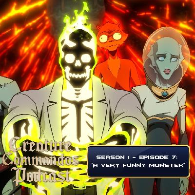Creature Commandos Podcast Season 1 – Episode 7: "A Very Funny Monster" Creature Commandos Podcast Season 1 – Episode 7: "A Very Funny Monster"
