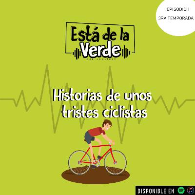 Historias de unos Tristes Ciclistas Historias de unos Tristes Ciclistas