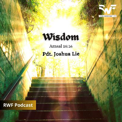 Wisdom (Pdt. Joshua Lie)