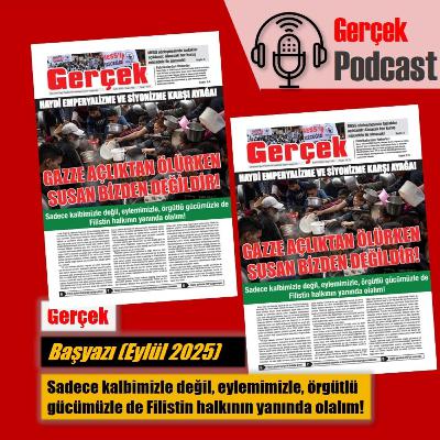 Başyazı: Sadece kalbimizle değil, eylemimizle, örgütlü gücümüzle de Filistin halkının yanında olalım! (Eylül 2025)