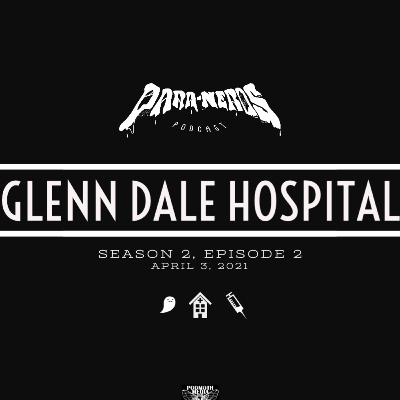 Ep. 2- Glenn Dale Hospital Ep. 2- Glenn Dale Hospital