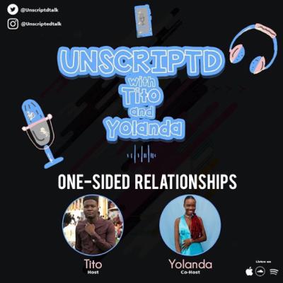 Episode 6 - One Sided Relationships Episode 6 - One Sided Relationships